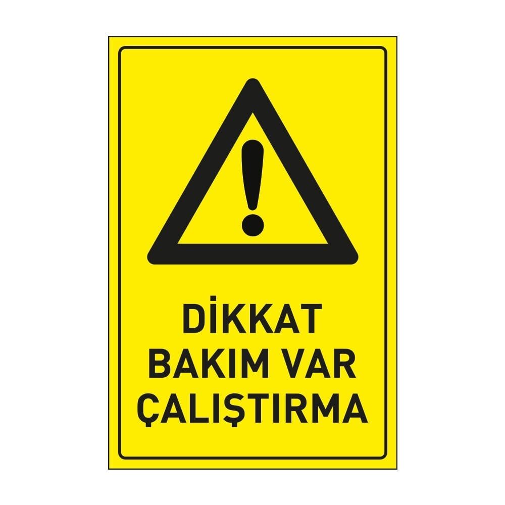 Dikkat Bakım Var Çalıştırma Levhası
