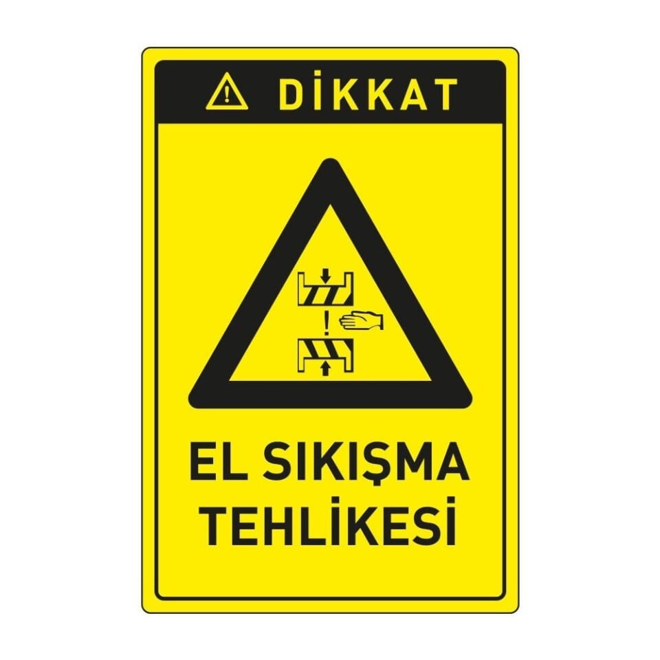 Dikkat El Sıkışma Levhası