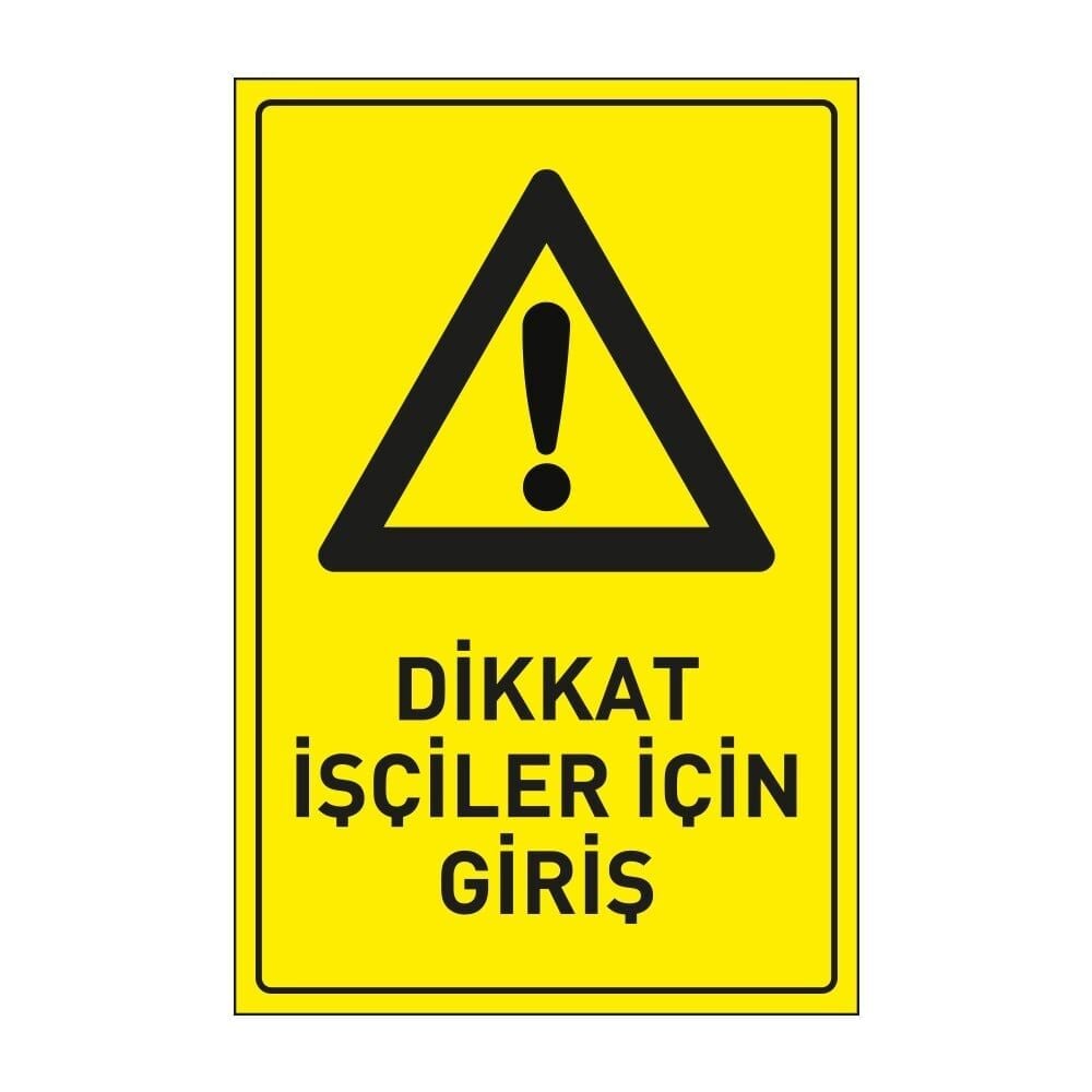 Dikkat İşçiler İçin Giriş