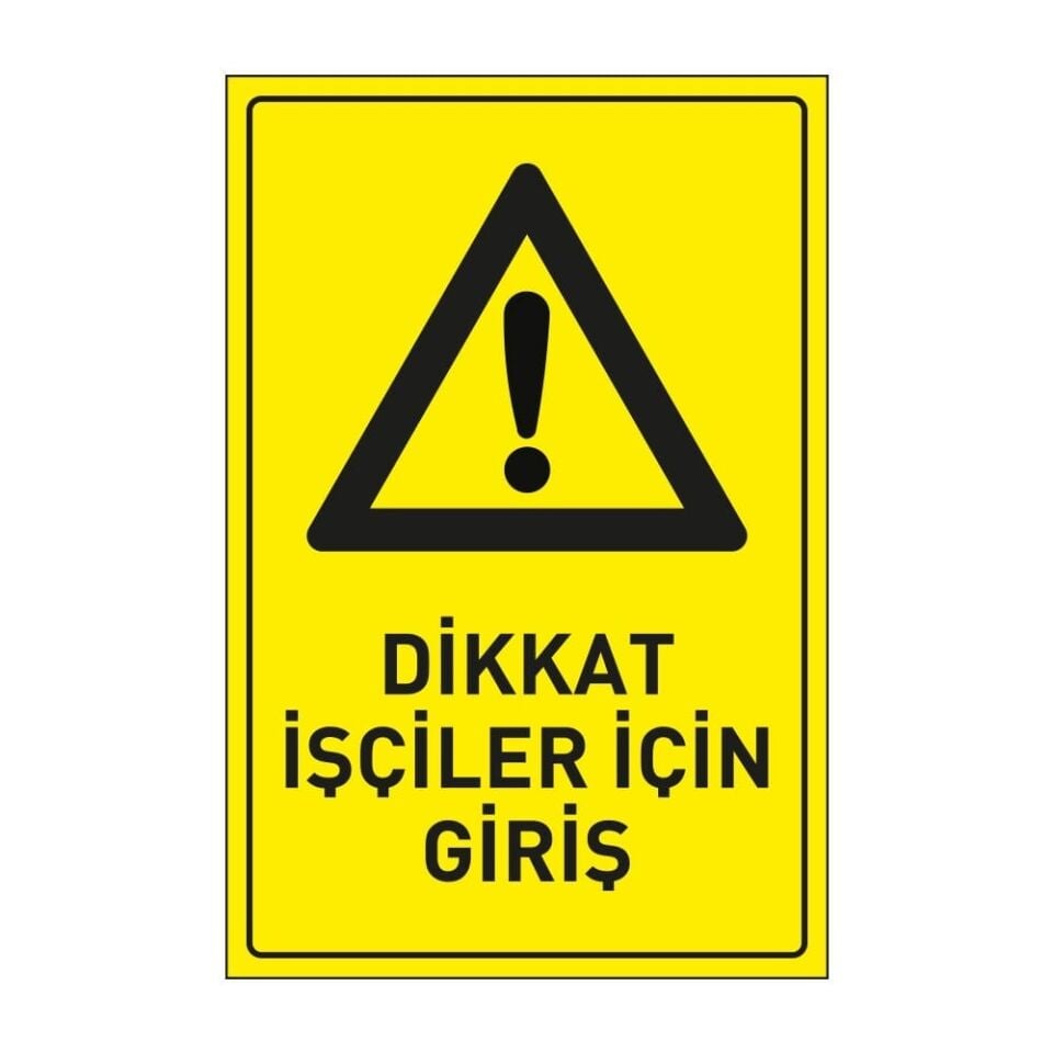 Dikkat İşçiler İçin Giriş