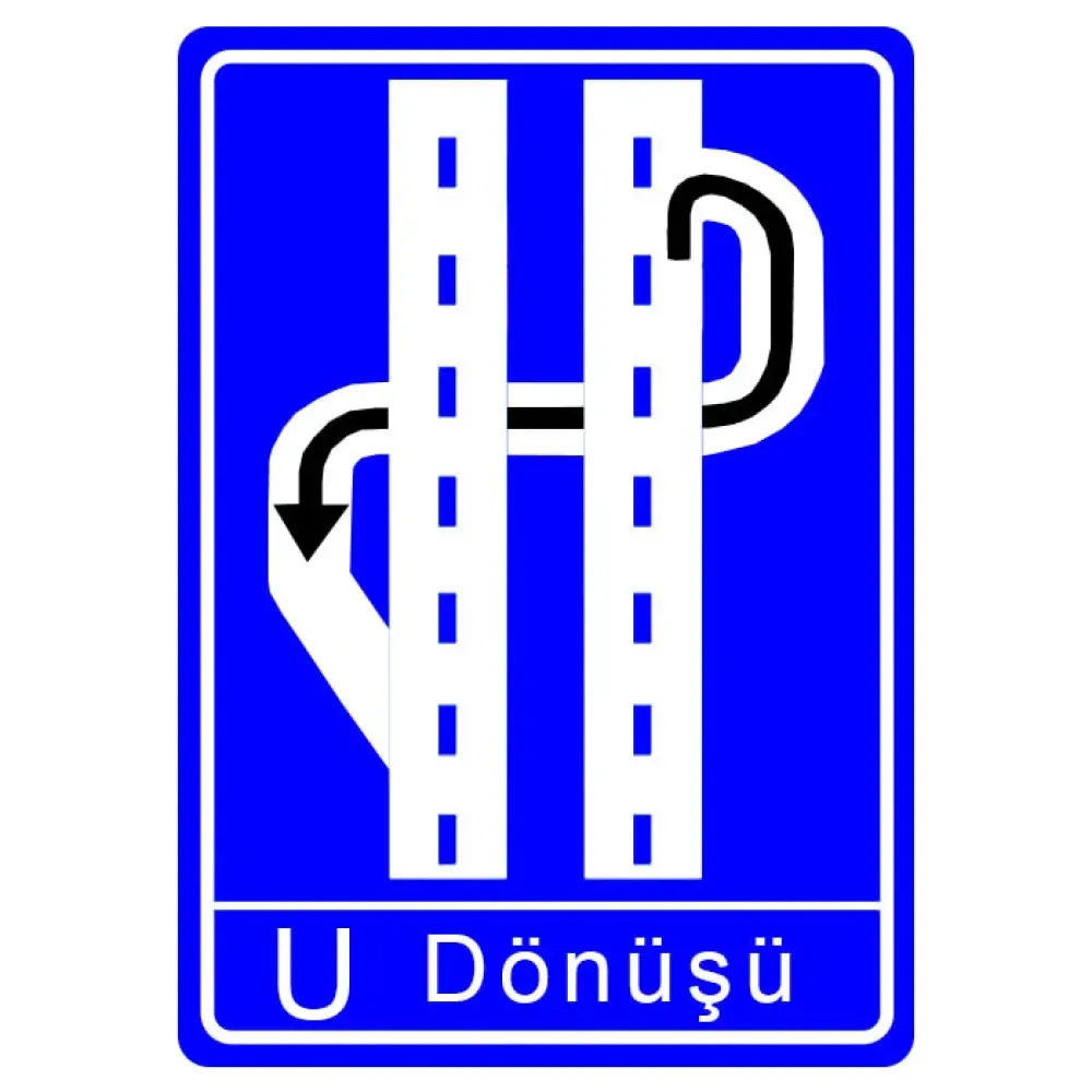 U Dönüşü İşareti Alt Geçit Levhası Trafik Bilgi İşareti Tabelası Fiyatı Anlamı