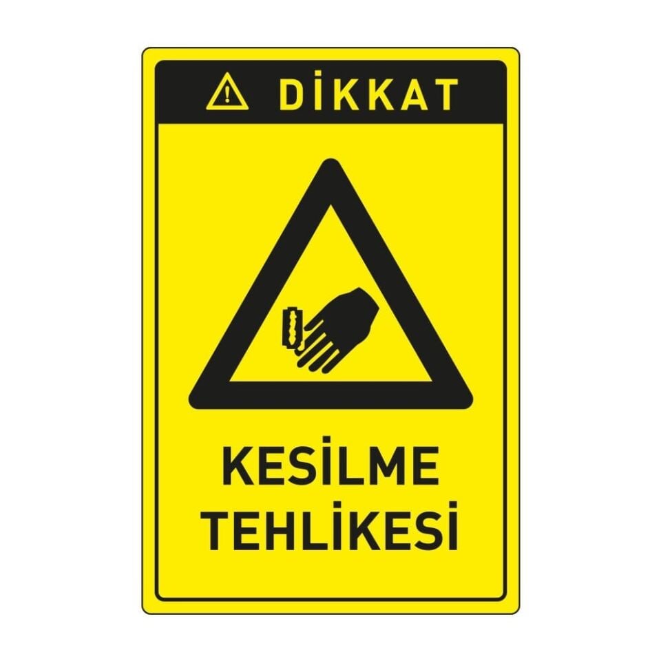 Dikkat Kesilme Tehlikesi ,İSG Tabela, Ankara Ucuz