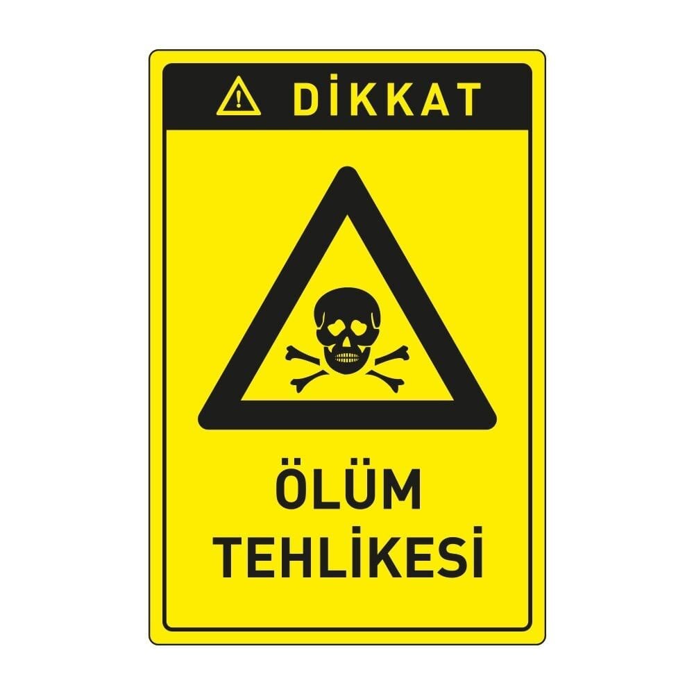 Dikkat Ölüm Tehlikesi ,İSG Tabela, Ankara Ucuz