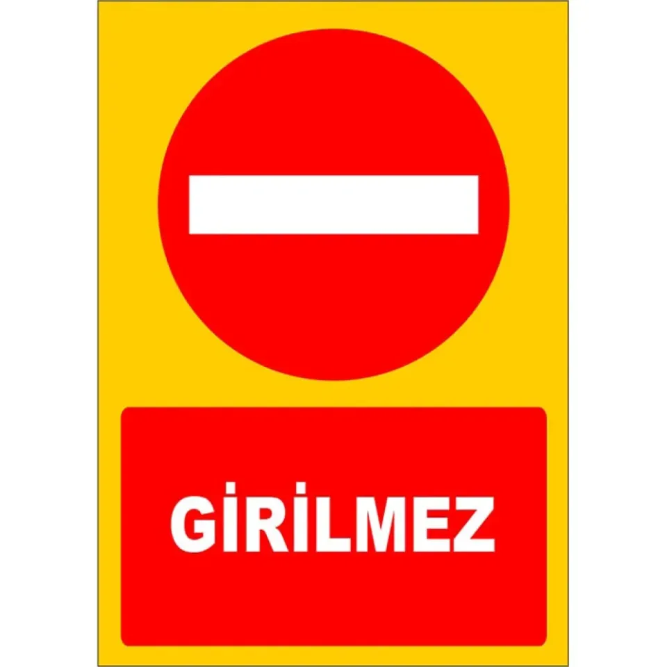 Girilmez Sembolü Levhası Girilmez İşareti Tabelası Anlamı Fiyatı Üretimi