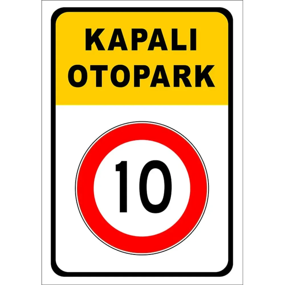 Kapalı Otopark Tabelası Park Yeri Park Alanı Levhası Trafik İşareti Anlamı