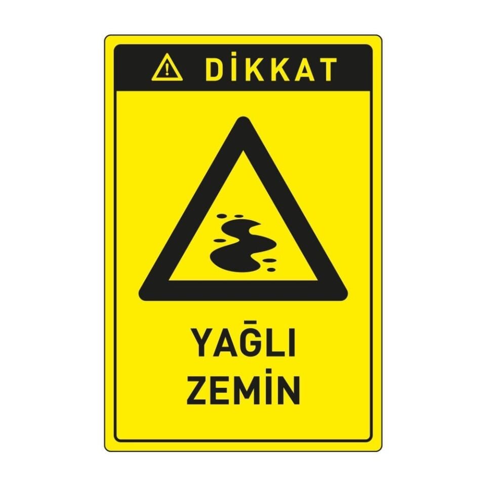 Dikkat Yağlı Zemin ,İSG Tabela, Ankara Ucuz
