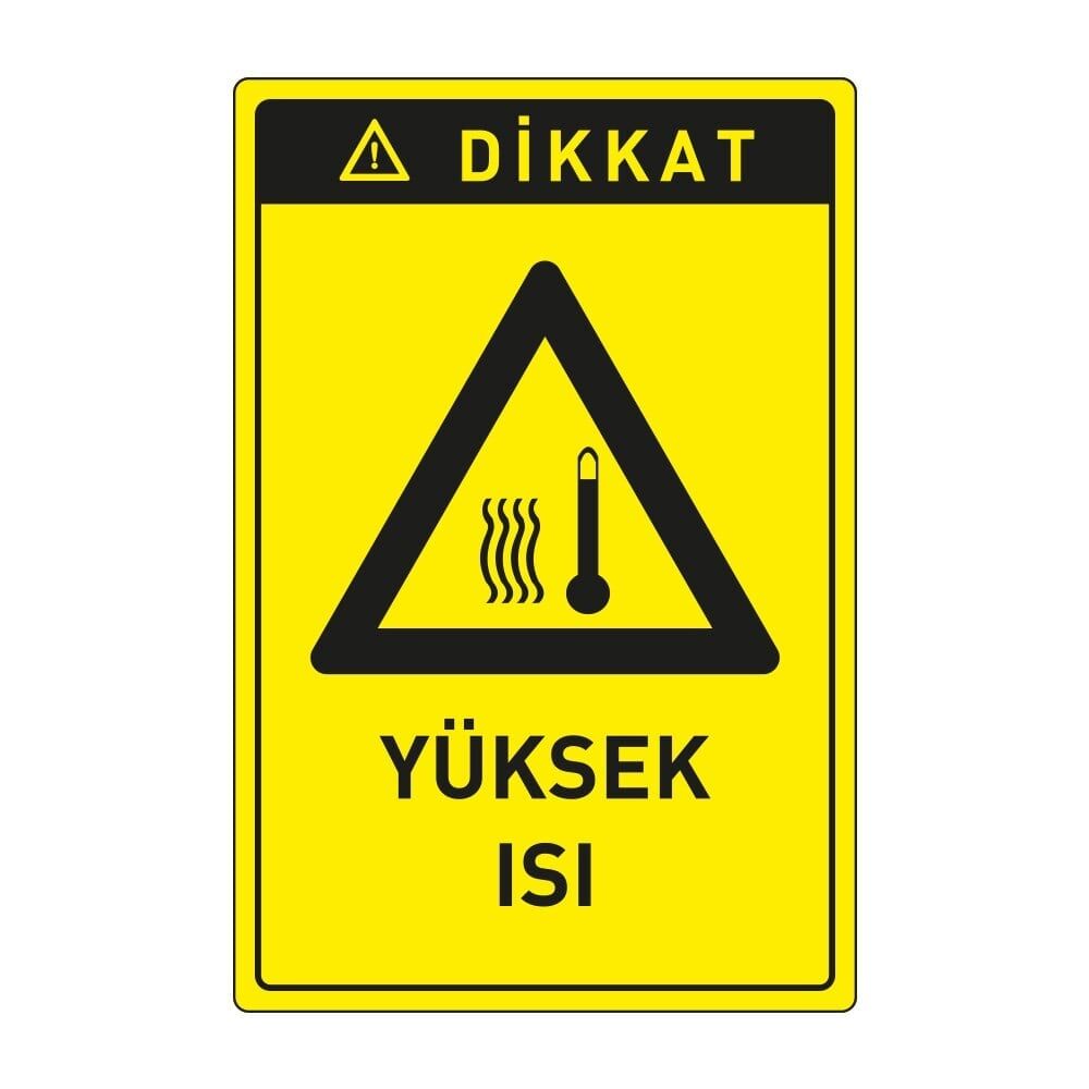 Dikkat  Yüksek Isı ,İSG Tabela, Ankara Ucuz