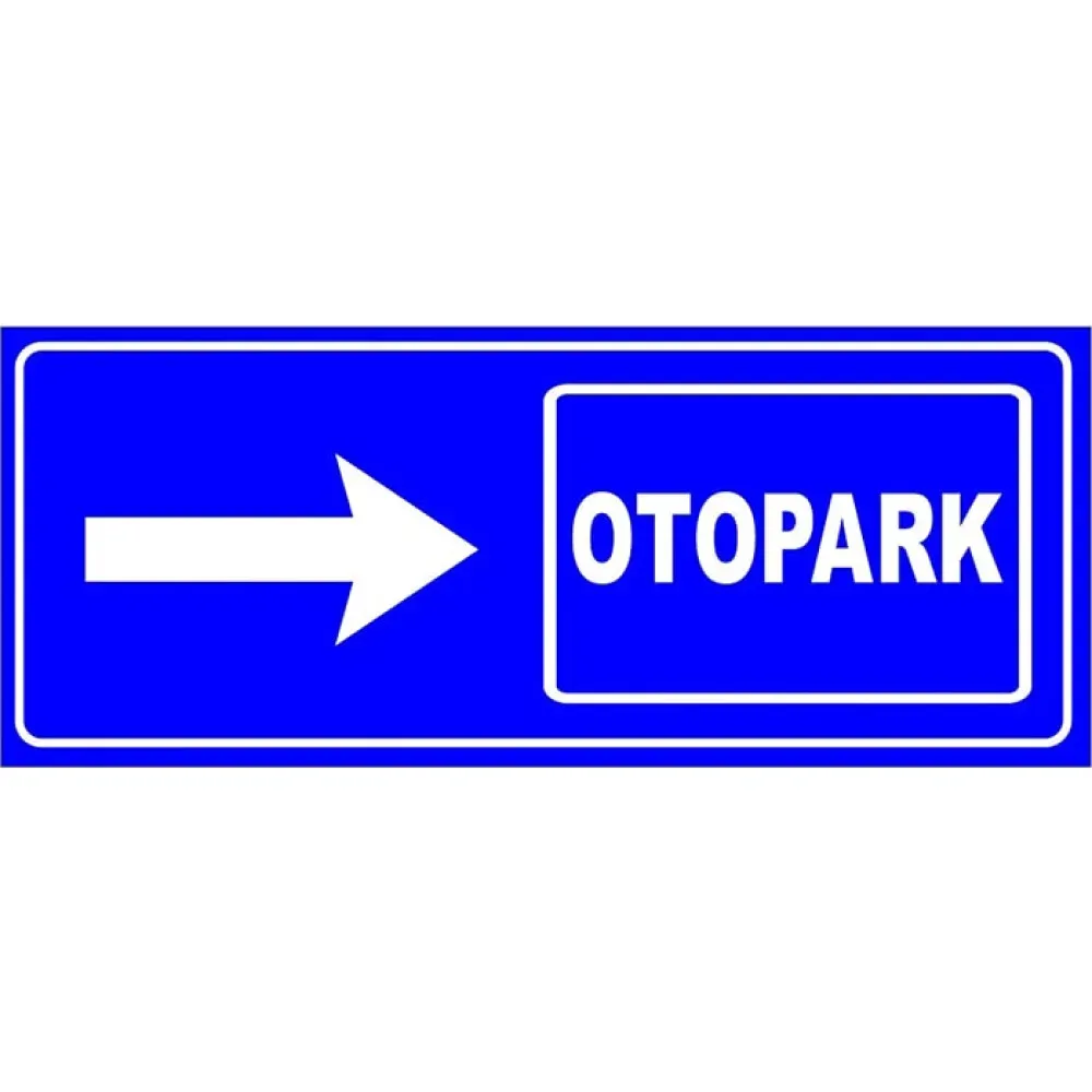 Otopark Levhaları Otopark Yönlendirme Levhası Tabelası İşareti Anlamı (Sağ)