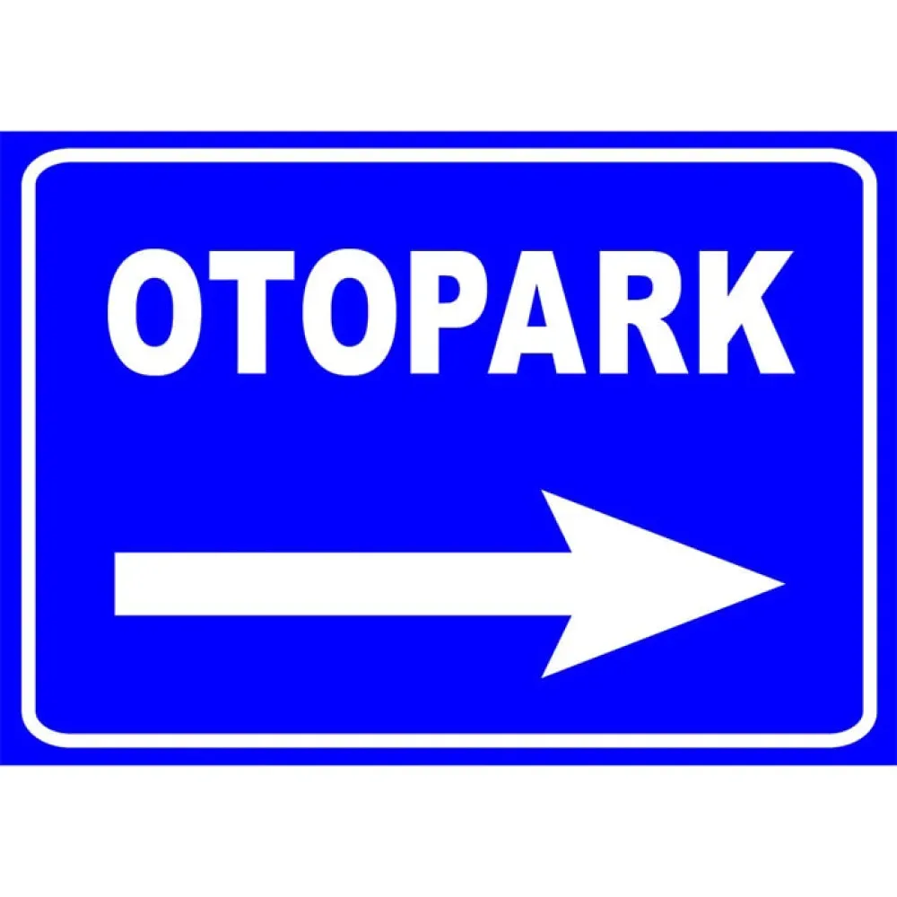 Otopark Yön İşaretleri Otopark Yönlendirme Levhası Tabelası Anlamı Fiyatı (Sağ)