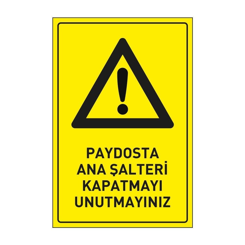 Paydosta Ana Şalteri Kapatmayı Unutmayınız ,İSG Tabela, Ankara Ucuz