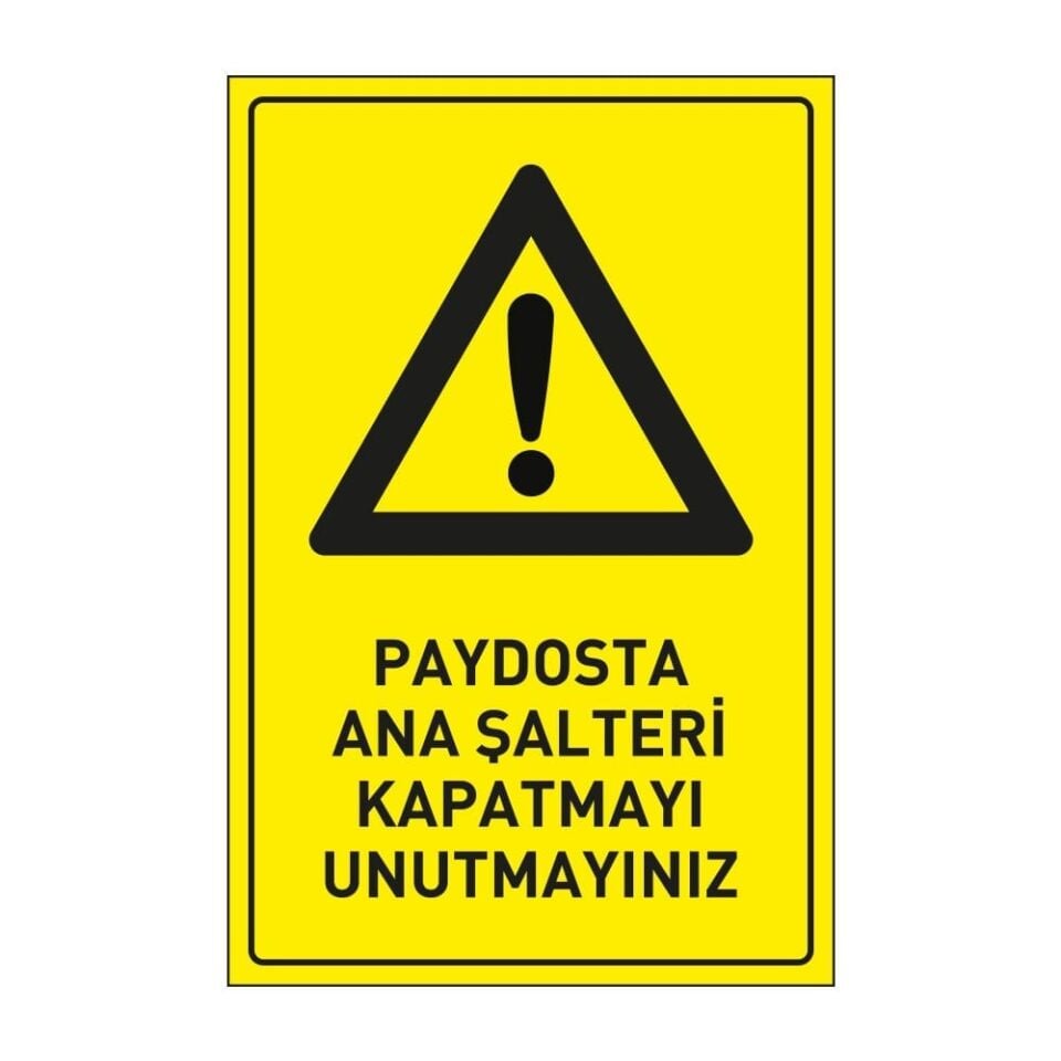 Paydosta Ana Şalteri Kapatmayı Unutmayınız ,İSG Tabela, Ankara Ucuz