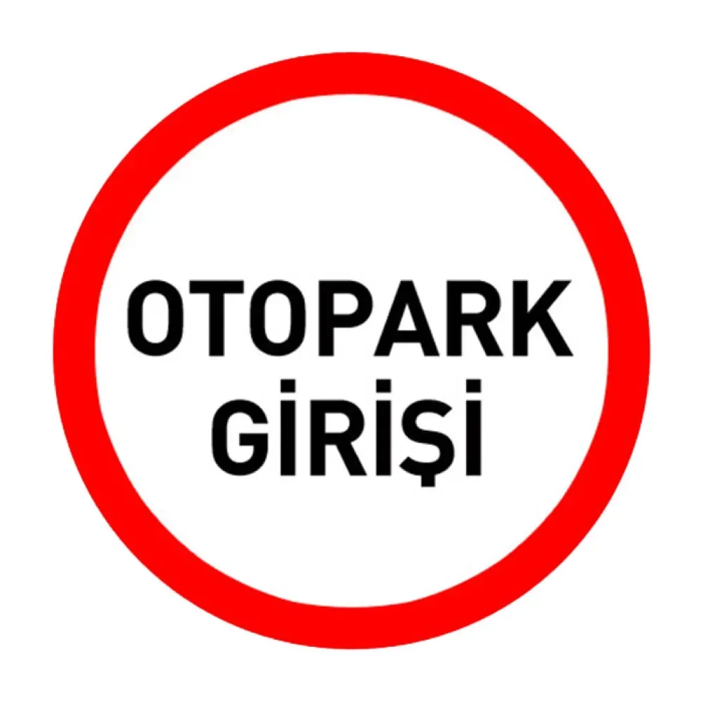 Otopark Giriş İşareti Otopark Girişi Levhası Tabelası Anlamı Fiyatı Ankara