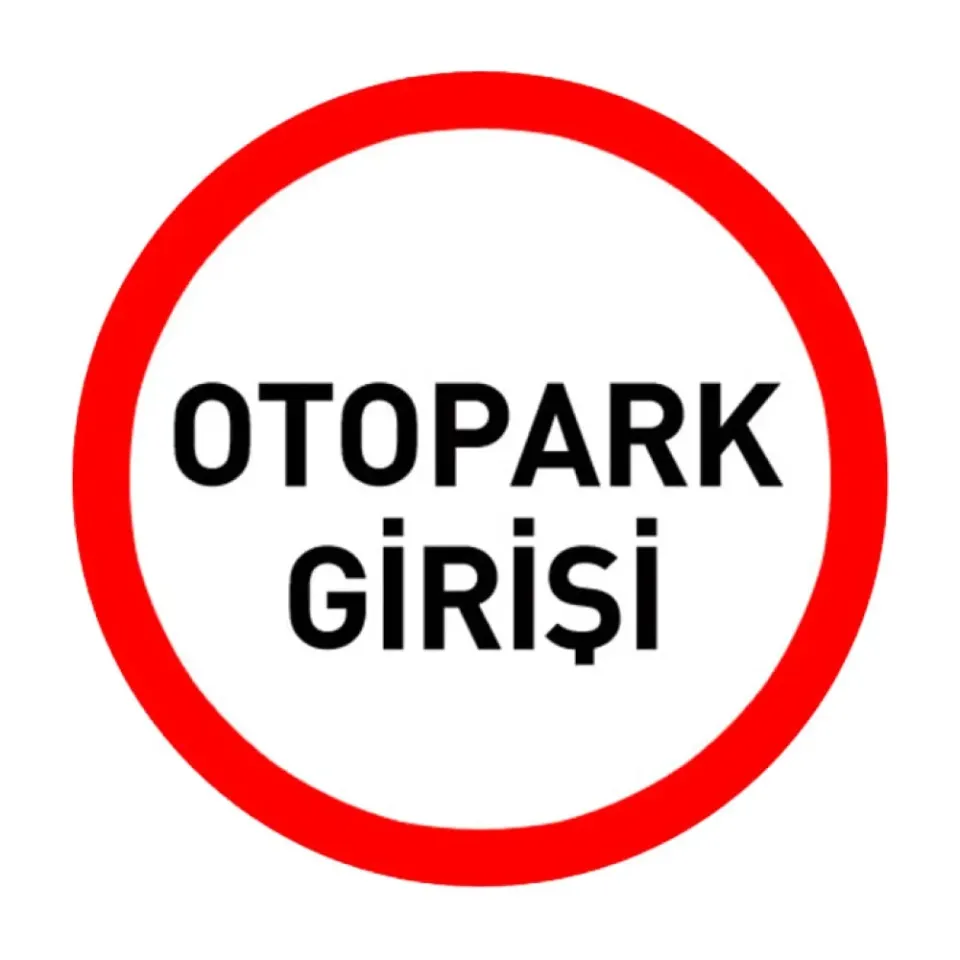 Otopark Giriş İşareti Otopark Girişi Levhası Tabelası Anlamı Fiyatı Ankara