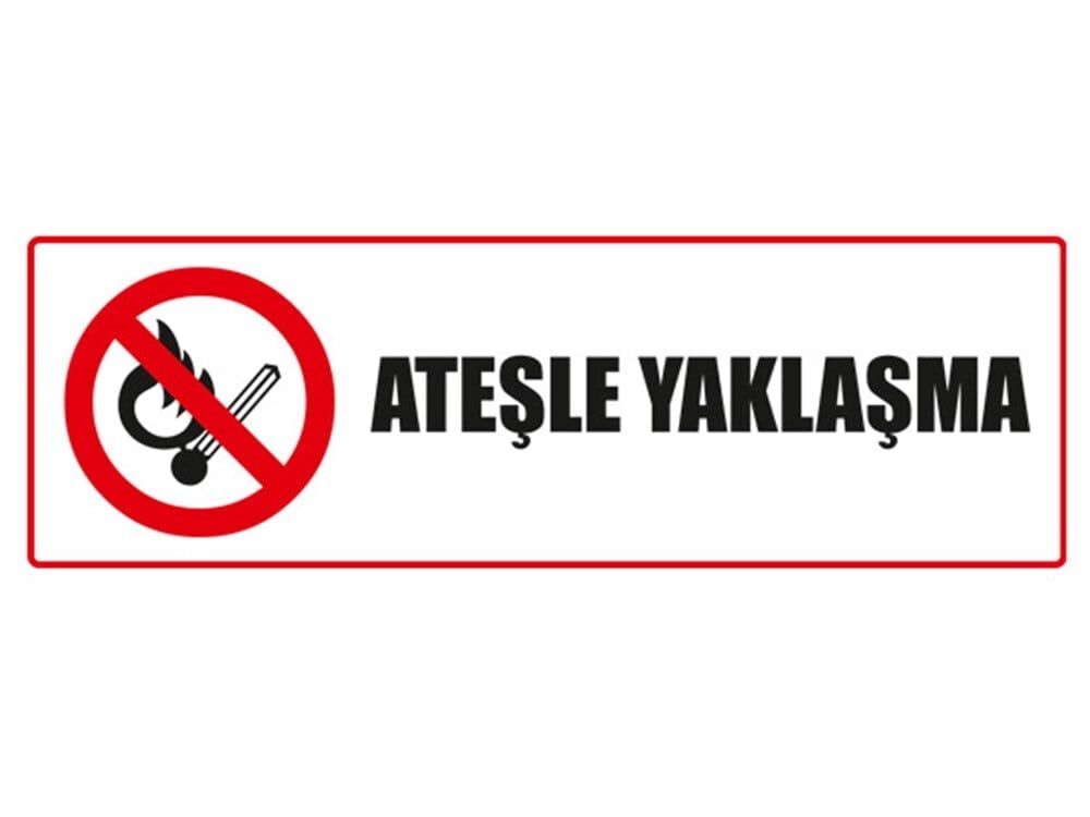 Ateşle Yaklaşma Tabelası ,İSG Tabela, Ankara Ucuz