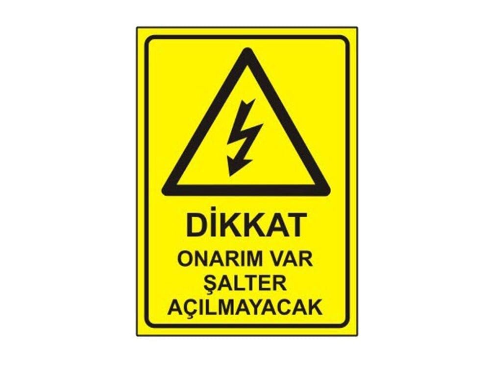 Dikkat Onarım Var Şalter Açılmayacak  Levhası
