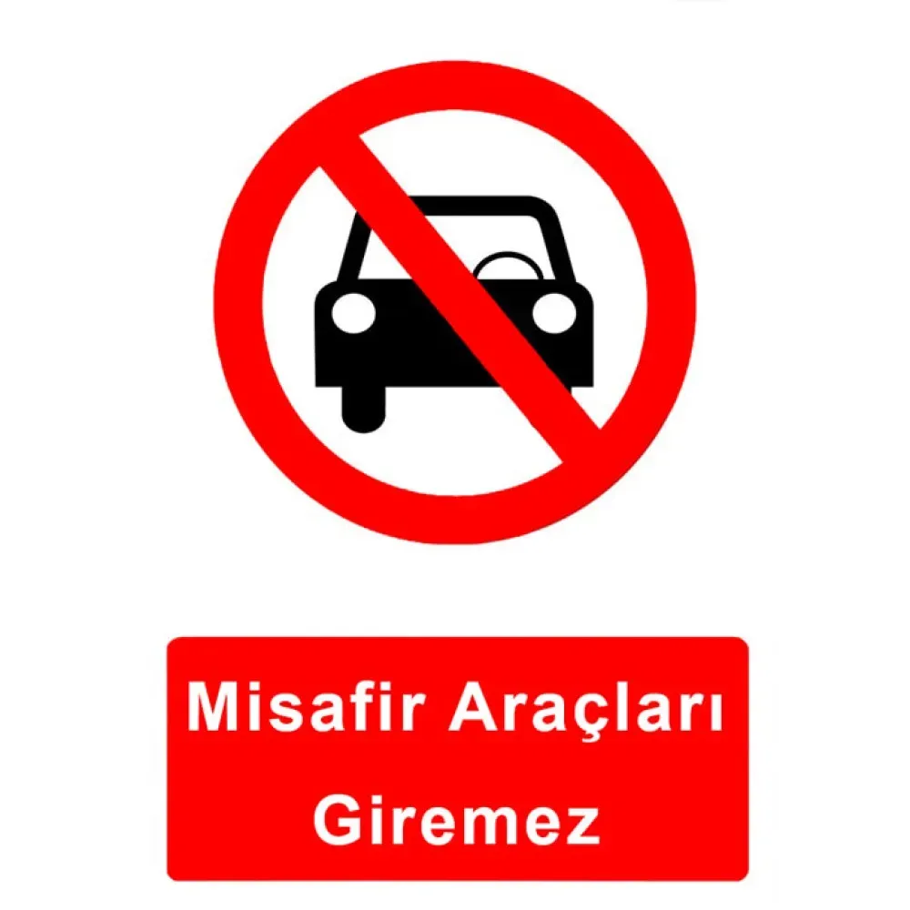 Misafir Araç Giremez Levhası Misafir Araçlar Giremez Otopark Tabelası