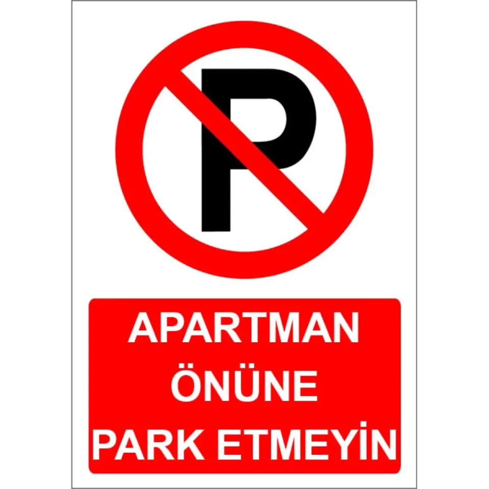 Apartman Önüne Park Etmeyiniz Levhası Park Yasağı Tabelası İşareti