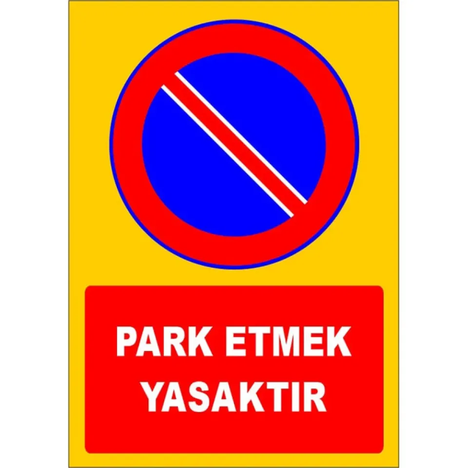 Araç Park Etmek Yasaktır Levhası Park Yasak Tabelası İşareti Anlamı Fiyat