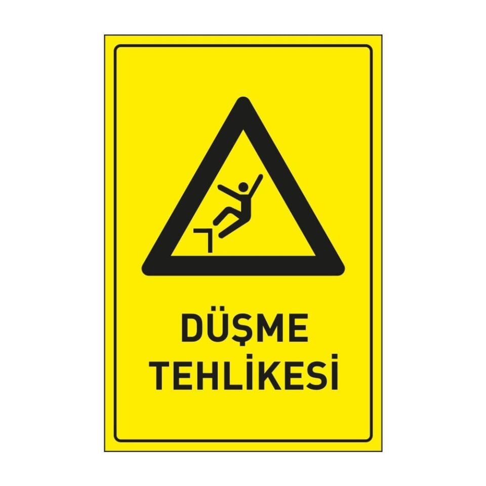 Düşme Tehlikesi Levhası