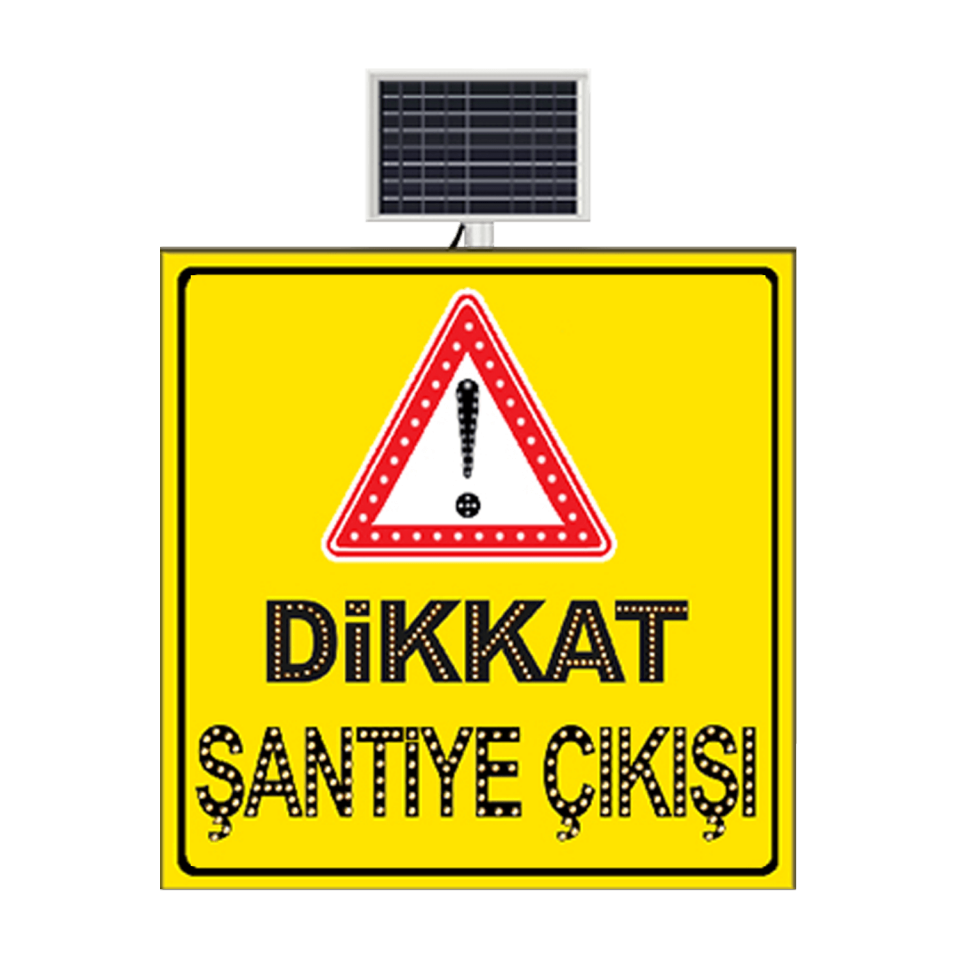 Dikkat Şantiye Çıkışı Araç Çıkabilir Levhası Güneş Enerjili Ledli Levhası