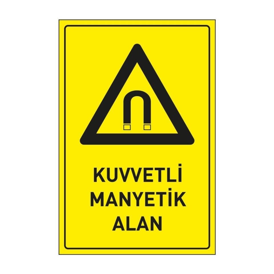 Kuvvetli Manyetik Alan Tabelası