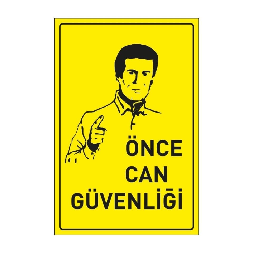 Önce Can Güvenliği Tabelası