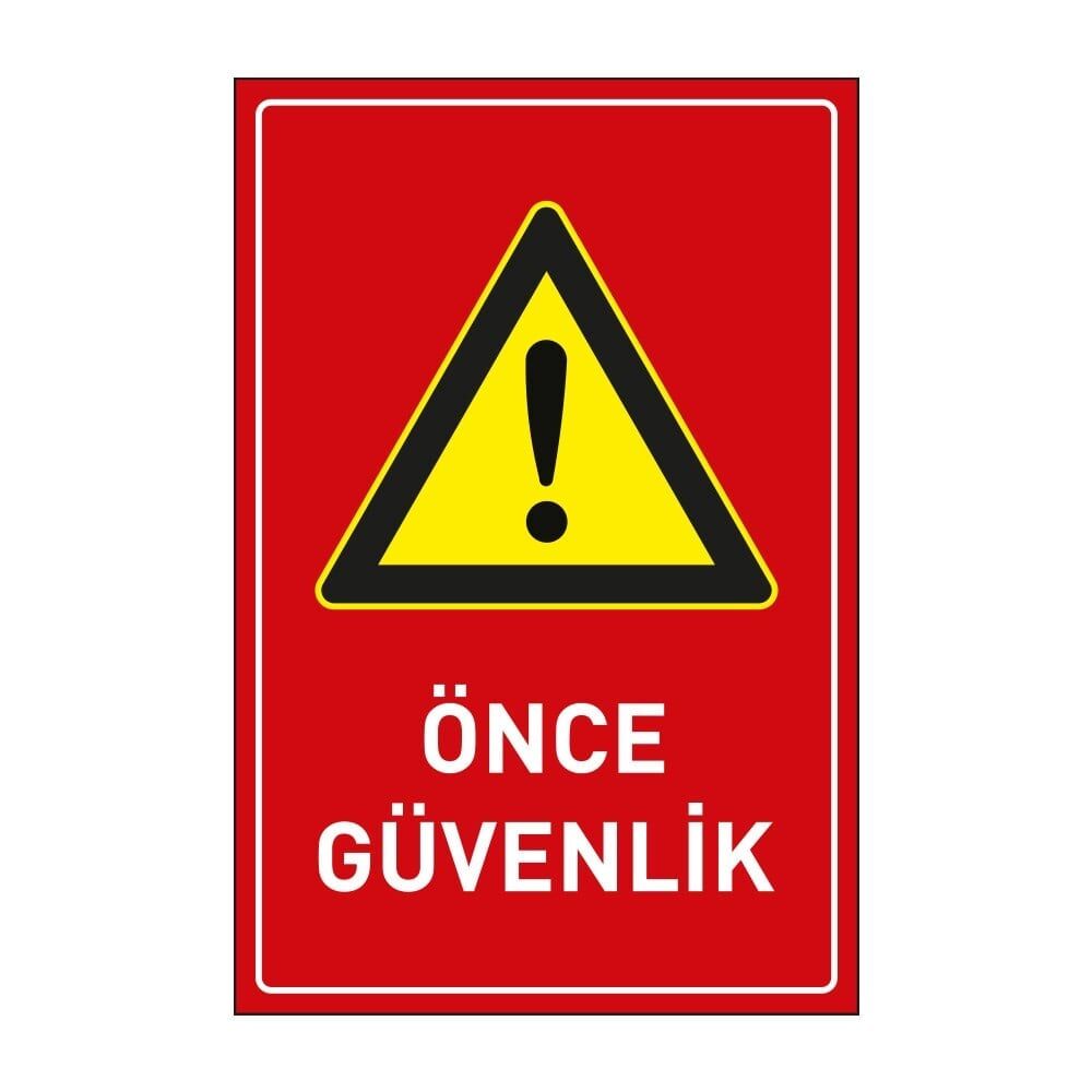 Önce Güvenlik Tabelası