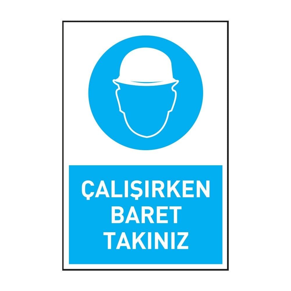 Çalışırken Baret Takınız Levhası