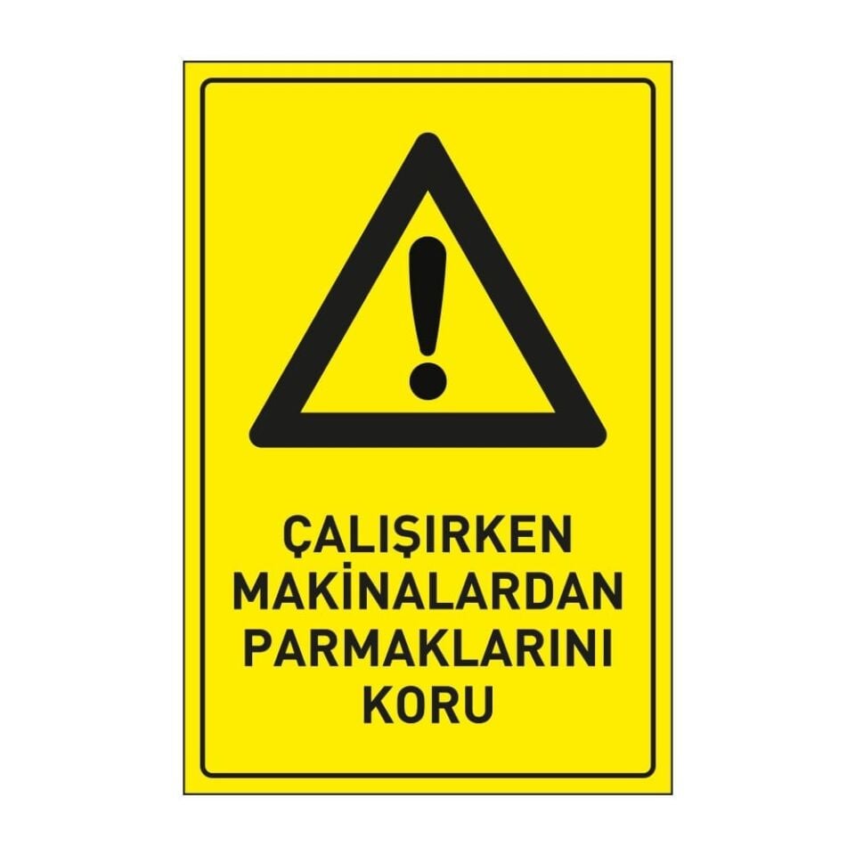 Çalışırken Makineden Parmaklarını Koru Levhası