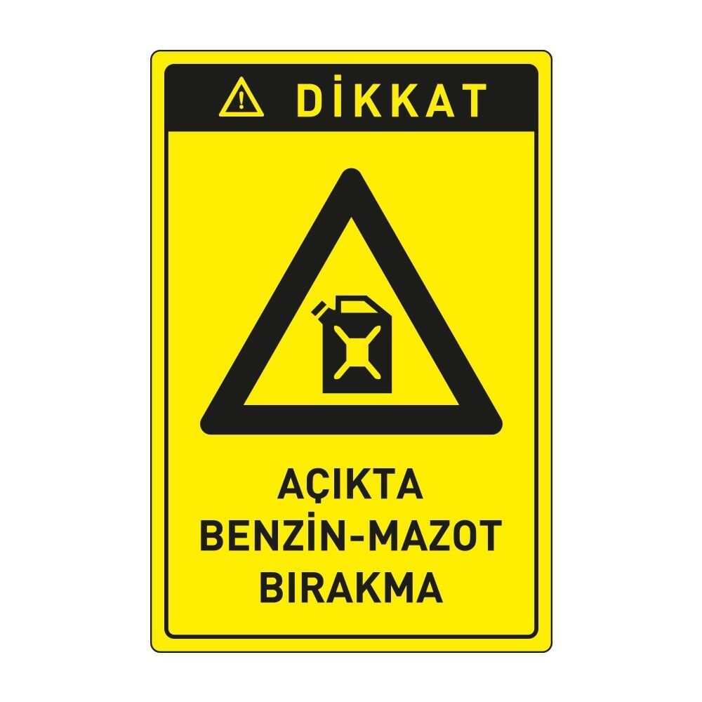 Dikkat Açıkta Benzin Mazot Bırakma Levhası